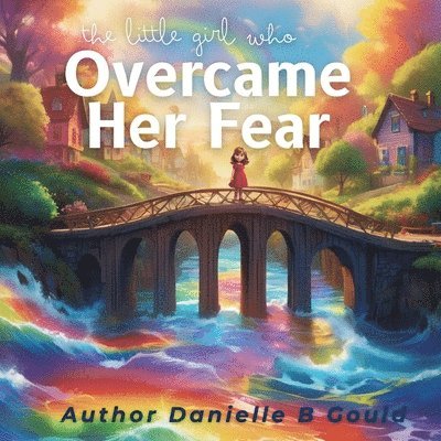 The Little Girl Who Overcame Her Fear 1