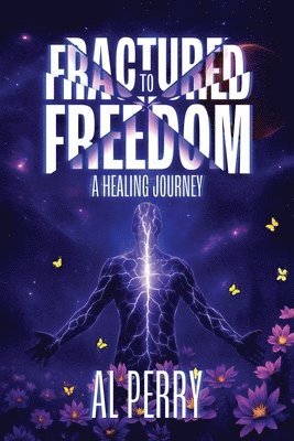 bokomslag Fractured to Freedom