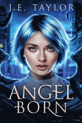 J E Taylor, J. E. Taylor, J.E. Taylor - Angel Born, Häftad