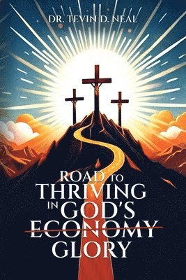 Road to Thriving in God's Glory 1