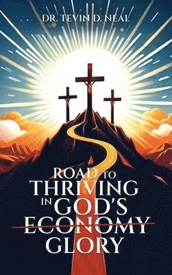 Road to Thriving in God's Glory 1