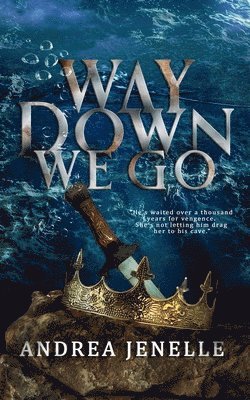 Way Down We Go