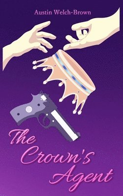Austin Welch-Brown - Crown's Agent, Häftad