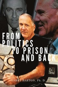 bokomslag From Politics to Prison and Back