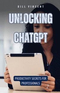 bokomslag Unlocking ChatGPT