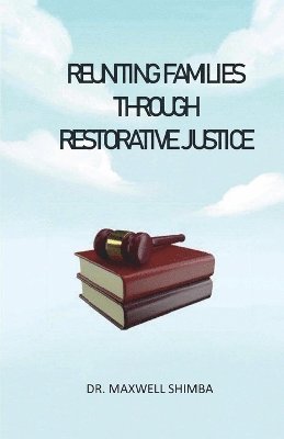 bokomslag Reuniting Families through Restorative Justice