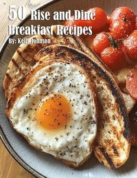 bokomslag 50 Rise and Dine Breakfast Recipes