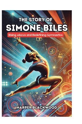 The Story of Simone Biles 1