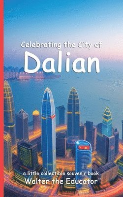 Celebrating the City of Dalian 1