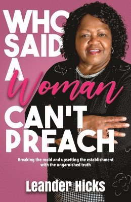 Who Said A Woman Can't Preach? 1