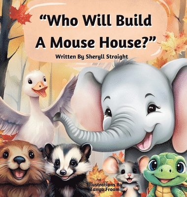 bokomslag Who Will Build A Mouse House?