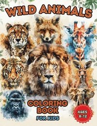 bokomslag Wild Animals Coloring Book for Kids Ages 8 to 12