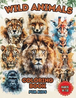 bokomslag Wild Animals Coloring Book for Kids Ages 8 to 12