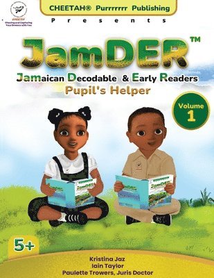 Paulette Trowers-Lawrence, Jaz, Iain Taylor - JamDER (Jamaican Decodable & Early Readers) Pupil's Helper Volume 1, Häftad