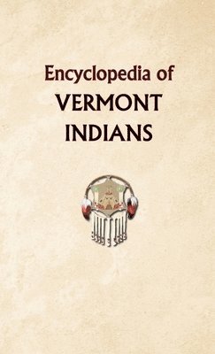 bokomslag Encyclopedia of Vermont Indians