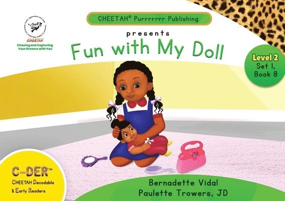 Paulette Trowers-Lawrence, Bernadette Vidal, bernadette vidal - C-DER (Cheetah Decodable & Early Readers) Set 1, Book 8, Fun With My Doll, Häftad
