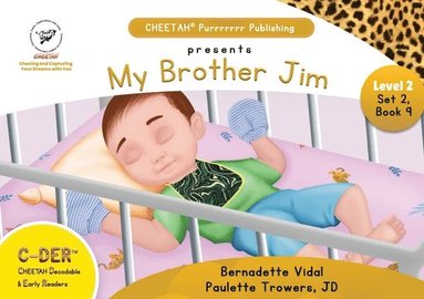 bokomslag C-DER (CHEETAH Decodable Early Readers), Set 2, Book 9, My Brother Jim