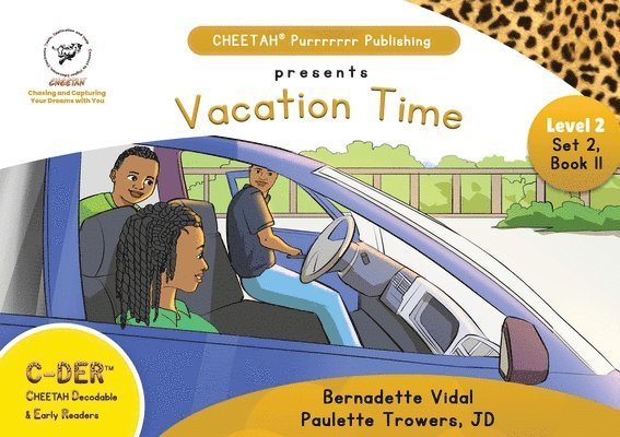 Jd Paulette Trowers-Lawrence, Bernadette Vidal, Paulette Trowers-Lawrence, JD - C-DER (CHEETAH Decodable Early Readers, Set 2, Book 11, Vacation TIme, Häftad
