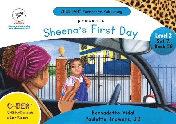 Paulette Trowers-Lawrence, Bernadette Vidal, bernadette vidal - C-DER (Cheetah Decodable & Early Readers) Set 6, Book 56, Sheena's First Day, Häftad