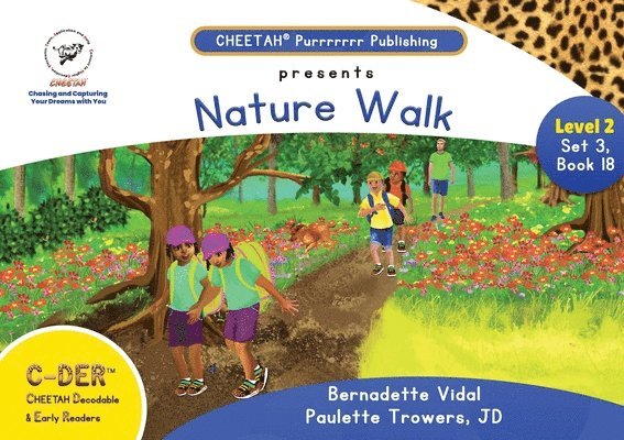 Paulette Trowers-Lawrence, Bernadette Vidal - C-DER ( Cheetah decodable & early readers) Set3, book 18, Nature Walk, Häftad