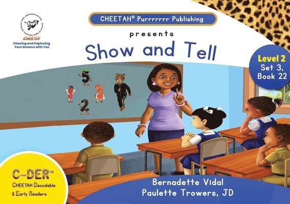 Paulette Trowers-Lawrence, Bernadette Vidal - C-DER (Cheetah decodable & early readers)Set3, book 22, Show and Tell, Häftad