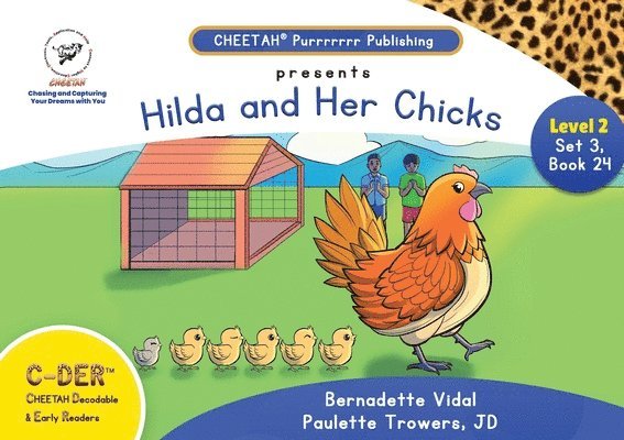 Paulette Trowers-Lawrence Jd, Bernadette Vidal, Paulette Trowers-Lawrence JD - C-DER(Cheetah decodables & early readers)set 3, book 24, Hilda and her chicks, Häftad