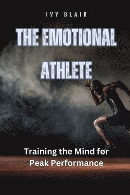 The Emotional Athlete 1