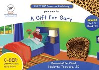 bokomslag C-DER (CHEETAH Decodable & Early Readers) Set 3, Book23, A Gift for Gary