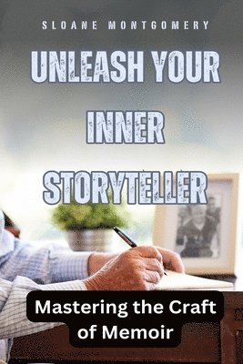 bokomslag Unleash Your Inner Storyteller