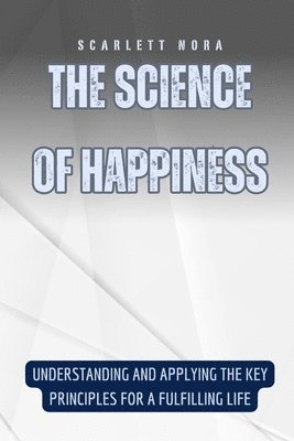 bokomslag The Science of Happiness