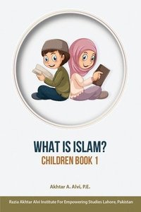 bokomslag What Is Islam?: Children Book 1