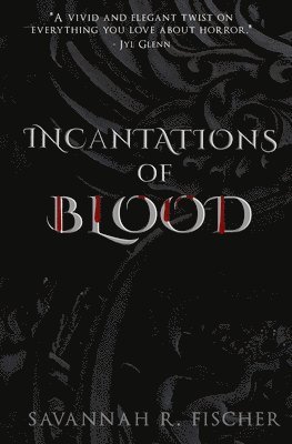 bokomslag Incantations of Blood