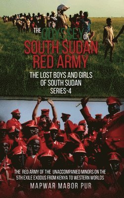 bokomslag The Odyssey of South Sudan Red Army