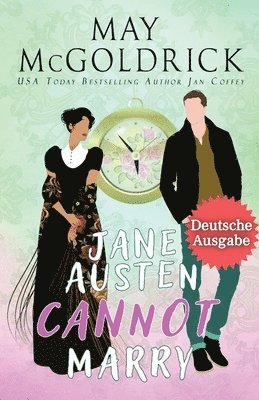 bokomslag Jane Austen Cannot Marry! ( Jane Austen Kann Nicht heiraten!)