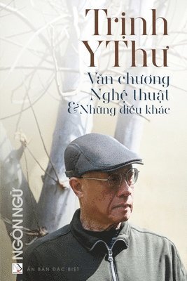 Y Thu Trinh, Y. Thu Trinh - Tạp Chí Ngôn Ngữ Số Đặc Biệt - Trịnh Y Thư - Văn chương - Nghệ thuật & Những điều khác (soft cover - groundwood paper), Häftad