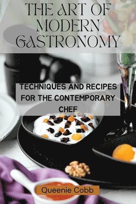 The Art of Modern Gastronomy 1