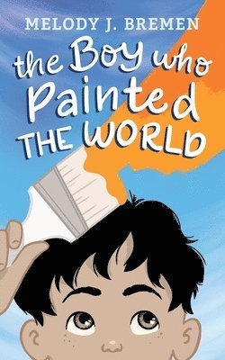 The Boy Who Painted the World 1