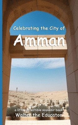 Celebrating the City of Amman 1