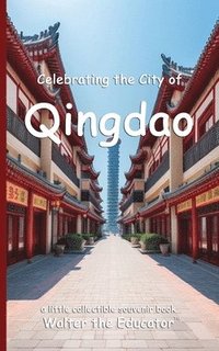 bokomslag Celebrating the City of Qingdao