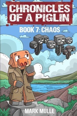 Chronicles of a Piglin Book 7 1