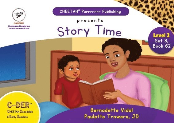 Paulette Trowers-Lawrence, Bernadette Vidal, bernadette vidal - C-DER (Cheetah Decodable & Early Readers) Set 8, Book 62, Story Time, Häftad