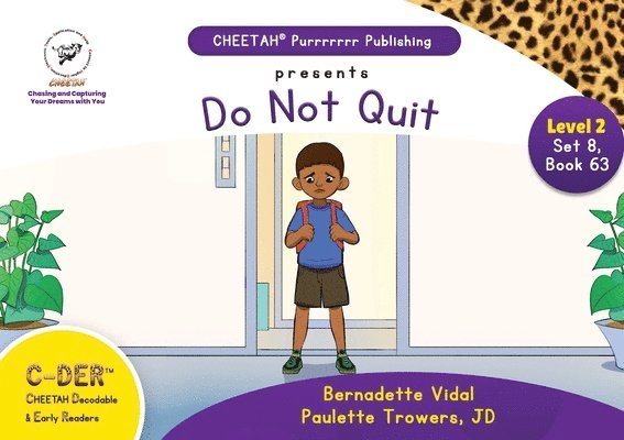 Paulette Trowers-Lawrence, Bernadette Vidal, bernadette vidal - C-DER (Cheetah Decodable & Early Readers) Set 8, Book 63, Do Not Quit, Häftad