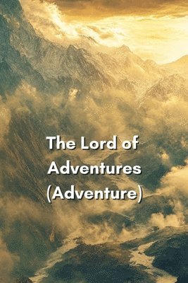 bokomslag The Lord of Adventures (Adventure)