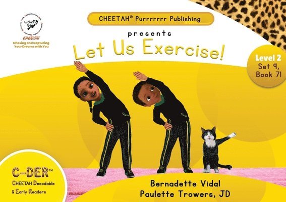 Paulette Trowers-Lawrence, Bernadette Vidal, bernadette vidal - C-DER (Cheetah Decodable & Early Readers) Set 9, Book 71, Let Us Exercise, Häftad