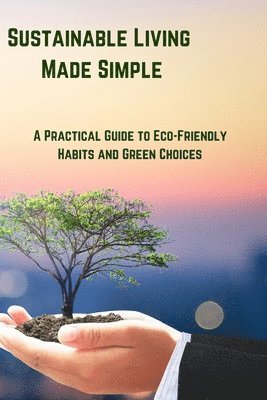 bokomslag Sustainable Living Made Simple