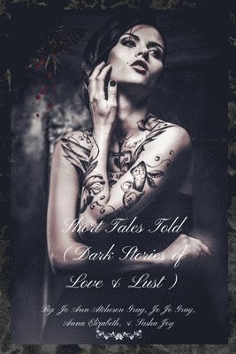 bokomslag Short Tales Told (Dark Stories of Love & Lust)