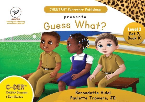 C-DER (CHEETAH Decodable Early Readers, Set 2, Book 10, Guess What? 1