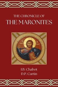 bokomslag The Chronicle of the Maronites