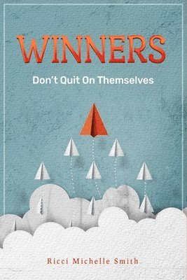 bokomslag Winners Don't Quit On Themselves