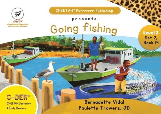 C-DER (CHEETAH Decodable Early Readers, Set 2, Book 14, Going Fishing 1